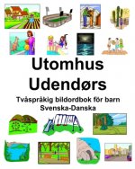 Svenska-Danska Utomhus/Udend?rs Tv?spr?kig bildordbok för barn
