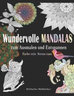 Wundervolle Mandalas zum Ausmalen und Entspannen: Malbuch für Erwachsene im Din A4 Format 25 Mandalas einseitig bedruckt
