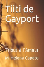 Tiiti de Gayport Tribut ? l'Amour
