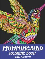 Hummingbird Coloring Book for Adults: Colouring Book Featuring Charming Hummingbirds, Beautiful Flowers and Nature Patterns for Stress Relief and Rela