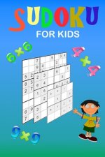 Sudoku for kids: A collection of 150 Sudoku puzzles 4x4, 6x6 and 9x9 from easy to medium to a bit more difficult. Improve memory and lo
