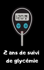 2 ans de suivi de glycémie: Suivre son diab?te au quotidien pendant 2 ans - format transportable