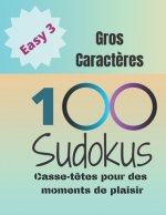 100 Sudokus: Casse-T?tes pour des moments de plaisir