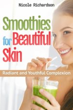 Smoothies for Beautiful Skin: Radiant and Youthful Complexion
