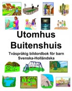 Svenska-Holländska Utomhus/Buitenshuis Tv?spr?kig bildordbok för barn