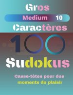 100 Sudokus: Casse-T?tes pour des moments de plaisir
