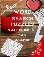 Love Word Search Puzzles Valentine's Day Large Print Volume 56: word search games for Adults, 8.5*11 large print word search books