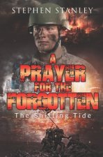 A Prayer for the Forgotten: The Shifting Tide
