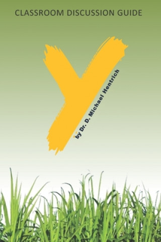 Y: Why - Classroom Discussion Guide