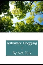 Aaliayah: Dogging 1