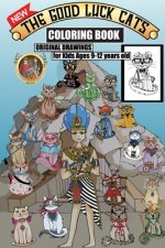 The Good Luck Cats Coloring Book, Original Drawings for Kids Ages 9-12 years old: The complete and unique sets of cats and characters drawings from Th