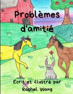 Probl?mes d'amitié: (Friendship Problems - French)