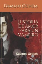 Historia de amor para un vampiro: Cuentos Goticos