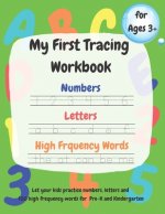 My First Tracing Workbook: Learn to Write Workbook for Preschool and Kindergarten: Trace Numbers 1-100, Practice the Alphabet a-z and A-Z, High F