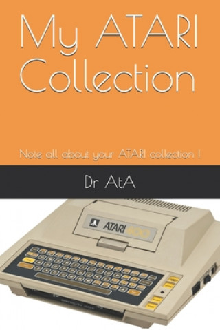 My ATARI Collection: Note all about your ATARI collection !