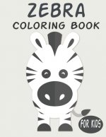 Zebra Coloring Book For Kids: Cute Animal Coloring book Great Gift for Boys & Girls, Ages 4-8