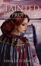 Tainted By Prophecy: Kumari's Kitsune