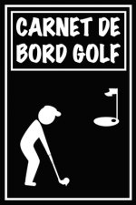 Carnet de Bord Golf: Cahier de notes pour un passionné de golf - Livret de suivi statistique de score de golf avec tableaux - Carnet d'entr