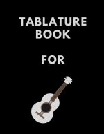 Tablature Book For Guitar: Guitar Tab Book For Kids And Adults, Birthday Gift, 150pages, 