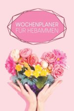 Wochenplaner für Hebammen: Handlicher Terminkalender - Motiv: Blumenherz