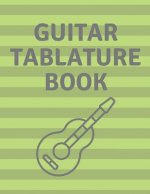 Guitar Tablature Book: Guitar Tab Book For Kids And Adults, Birthday Gift, 150pages, 