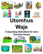 Svenska-Hausa Utomhus/Waje Tv?spr?kig bildordbok för barn