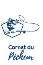 Carnet du P?cheur: - 112 pages, 15,24 cm x 22,86 cm - Idée de cadeau pour les p?cheurs