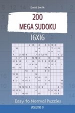 Mega Sudoku - 200 Easy to Normal Puzzles 16x16 vol.9
