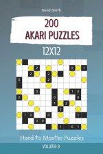 Akari Puzzles - 200 Hard to Master Puzzles 12x12 vol.8