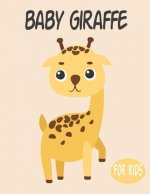 Baby Giraffe For Kids: Amazing Animal Coloring book Great Gift for Boys & Girls, Ages 4-8
