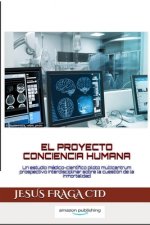 El Proyecto Conciencia Humana: Un Estudio Médico-Científico Piloto Multicentrum Prospectivo Interdisciplinar Sobre La Cuestión de la Inmortalidad