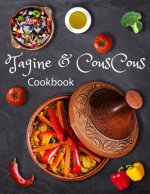 Tagine and Couscous Cookbook: Delicious recipes for Moroccan one-pot Tagine cooking