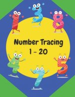 Number Tracing 1 - 20: Practice workbook for preschoolers and kids ages 3-5