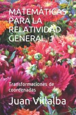 Matemáticas Para La Relatividad General, 1: Transformaciones de coordenadas