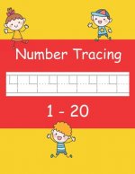 Number Tracing 1 - 20: Trace numbers book for preschoolers and kids ages 3-5