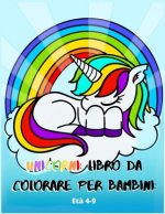Unicorni Libro da colorare per bambini: Et? 4-9: Grande formato, copertina opaca