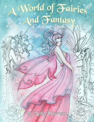 World of Fairies and Fantasy Coloring Book by Molly Harrison