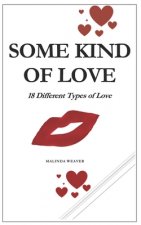 Some Kind of LOVE: 18 Different Types of Love