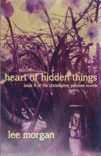 Heart of Hidden Things: Book Four of the Christopher Penrose Novels