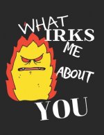 What Irks Me About You - Let It All Out: Stress Relief - Anger management - Expressive Therapies - Valentines Gift - Stress Relief Gifts