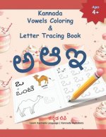 Kannada Vowels Coloring & Letter Tracing Book: Learn Kannada Alphabets - Kannada alphabets writing practice Workbook with words and pictures