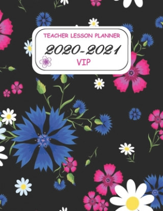 Teacher Lesson Planner 2020-2021 VIP: Beautiful Weekly and Monthly Teacher Planner and notebook/ Academic Year Lesson Plan and Record Book with a Spec