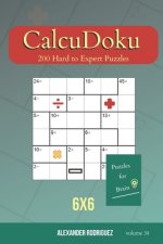 Puzzles for Brain - CalcuDoku 200 Hard to Expert Puzzles 6x6 (volume 38)