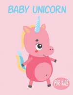 Baby Unicorn For Kids: Amazing Animal Coloring book Great Gift for Boys & Girls, Ages 4-8