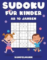Sudoku für Kinder ab 10 Jahren: 200 Sudoku Rätsel Design für 10-Jährige - Mit Anleitungen und Lösungen - Großdruck
