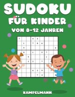 Sudoku für Kinder von 8-12 Jahren: 200 Sudoku-Rätsel für Kinder von 8 bis 12 Jahren mit Lösungen - Verbessert Merkfähigkeit und Logik
