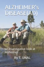 ALZHEIMER's DISEASE: an investigative look at Alzheimer