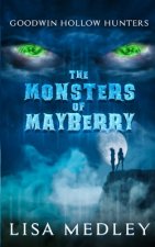 The Monsters of Mayberry: Goodwin Hollow Hunters