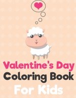 SHEEP Valentine's Day Coloring Book for Kids: A Fun Valentine's Day Animals Coloring Book, Heart Lover And More Cute Animal