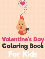 Valentine's Day Coloring Book for Kids: A Fun Valentine's Day Animals Coloring Book, Heart Lover And More Cute Animal